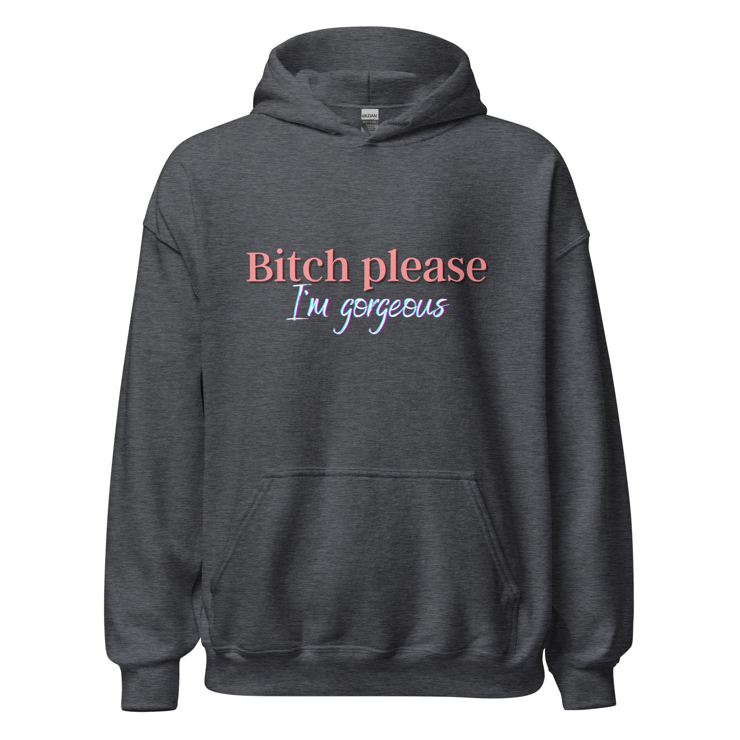 I'm Gorgeous Unisex Hoodie