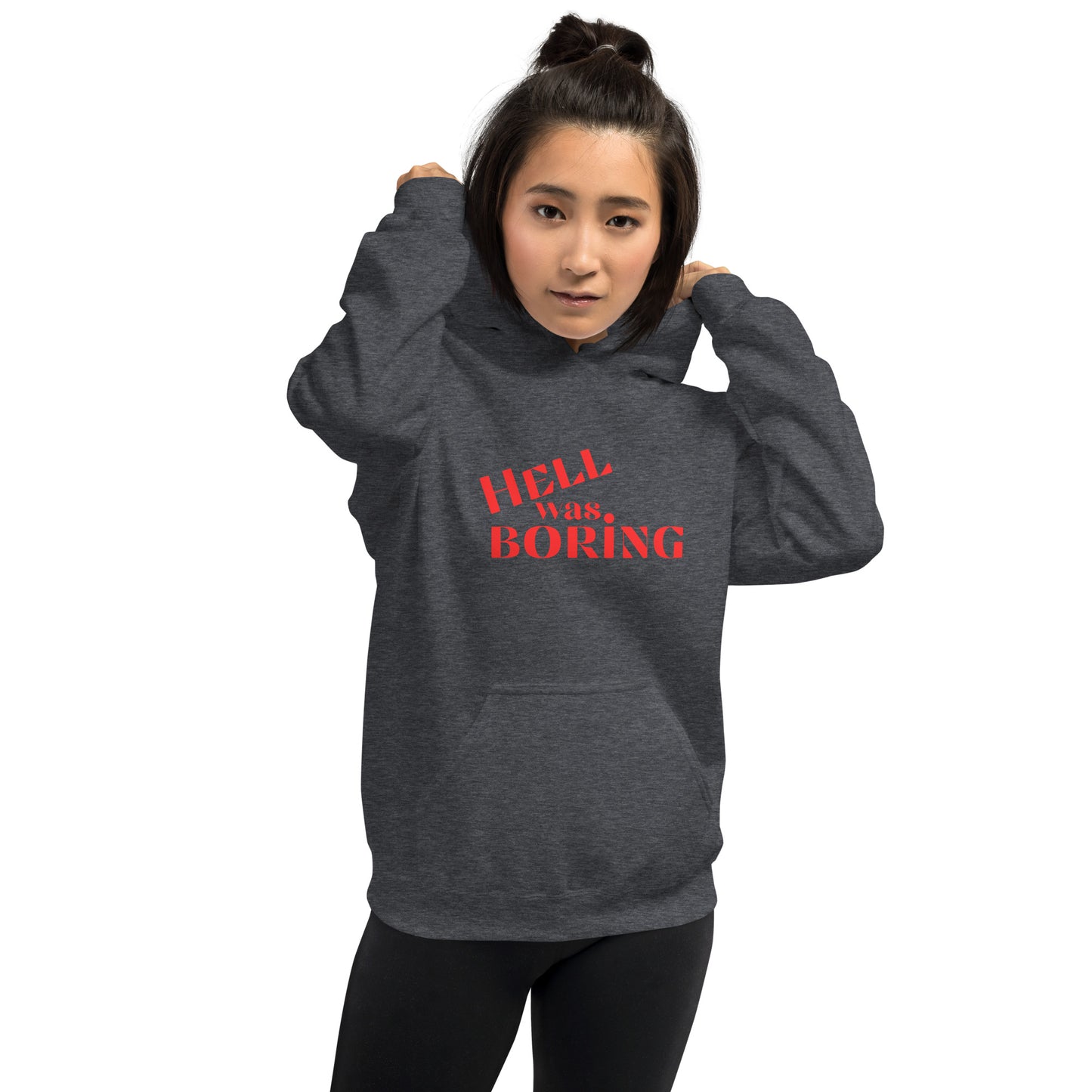 Hell Was Boring Unisex Hoodie