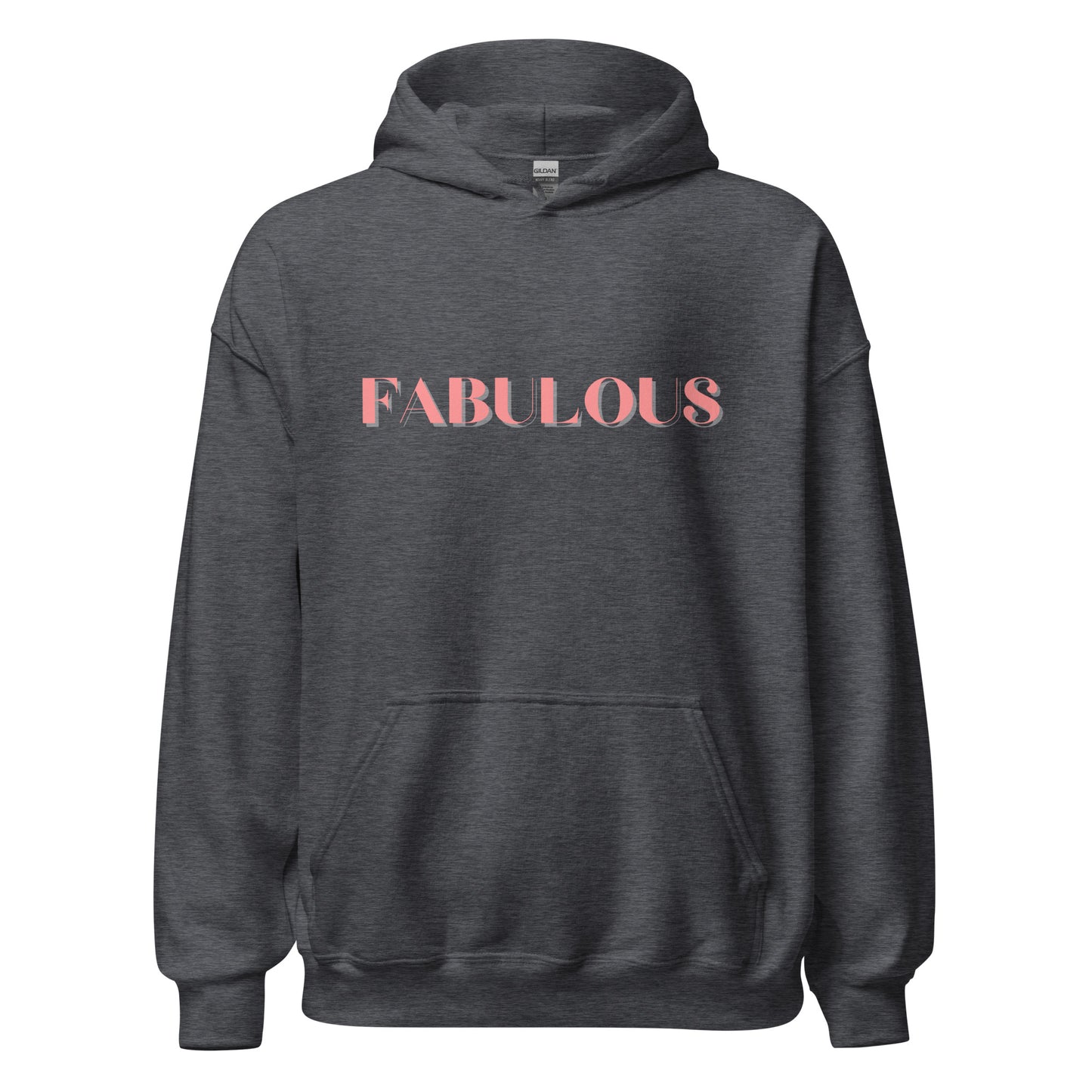 Fabulous Unisex Hoodie