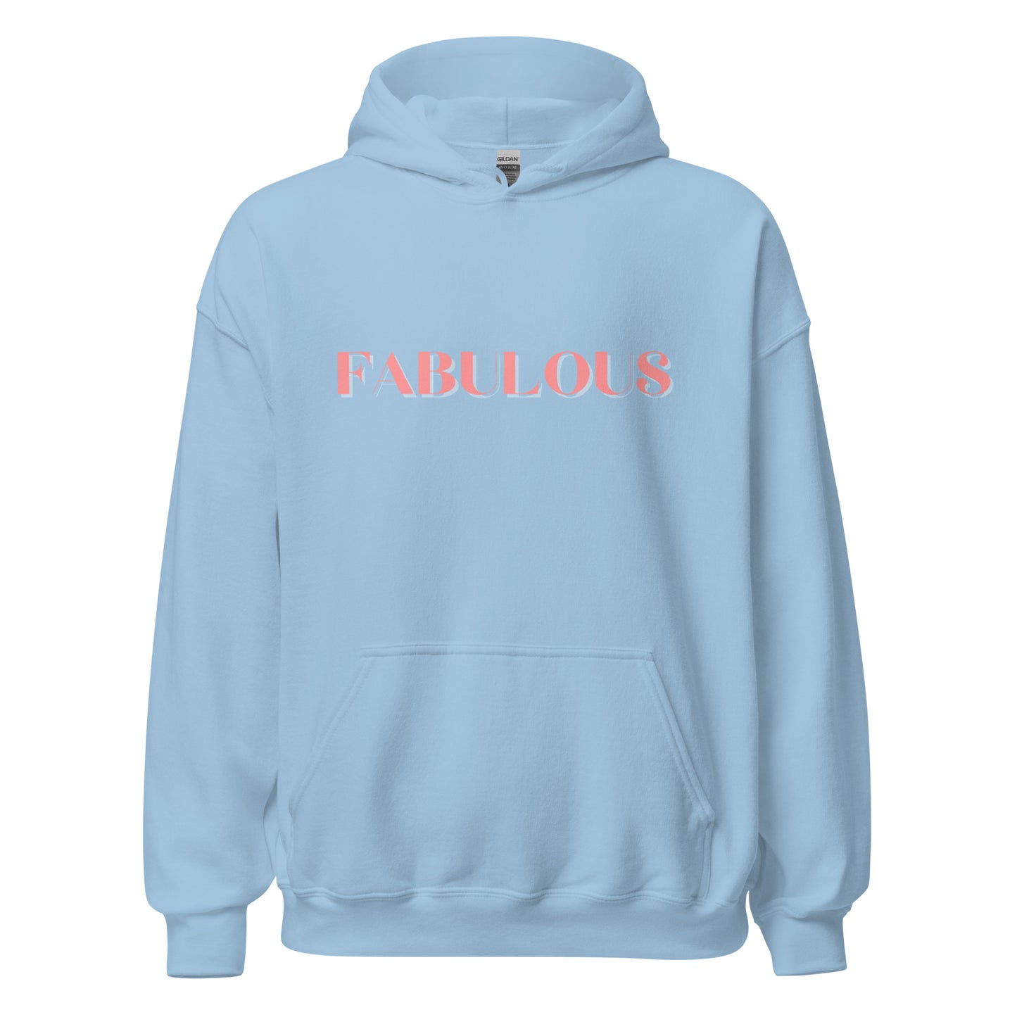 Fabulous Unisex Hoodie