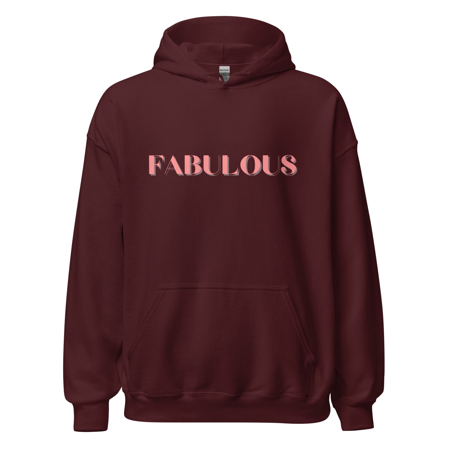 Fabulous Unisex Hoodie