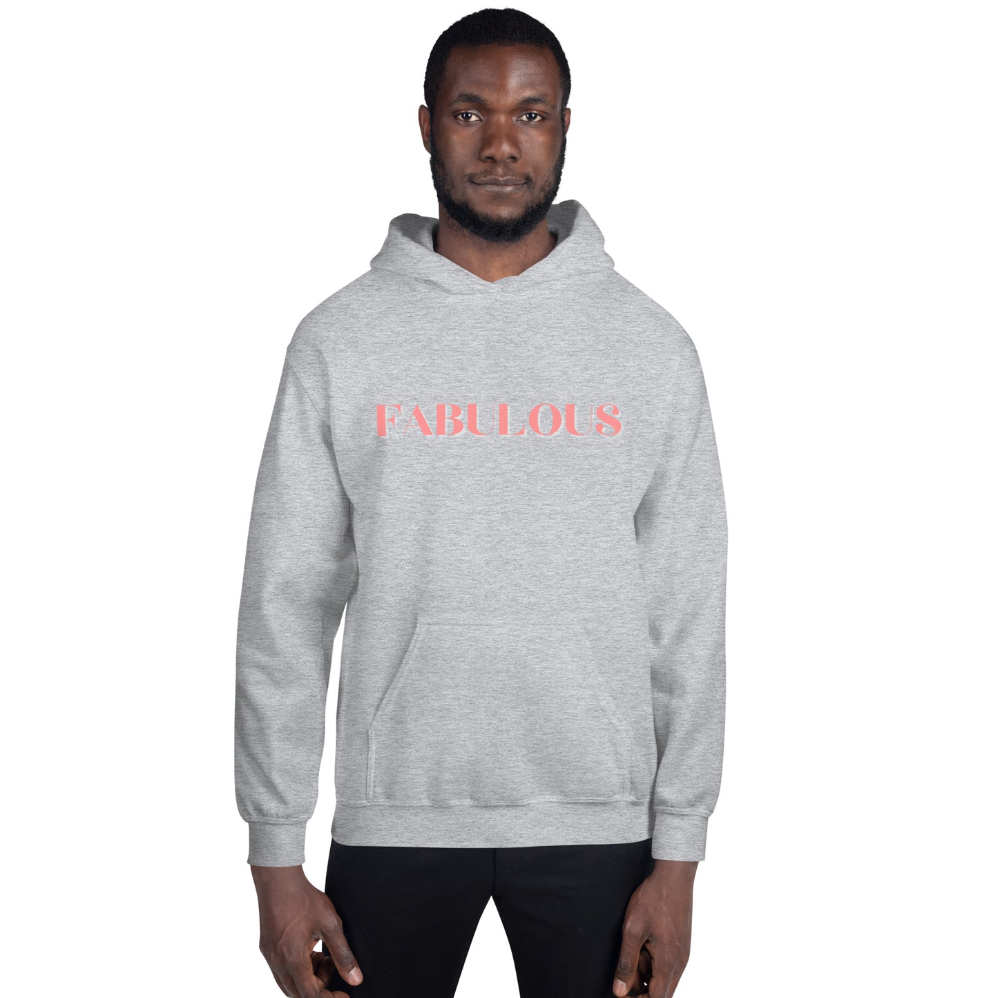 Fabulous Unisex Hoodie