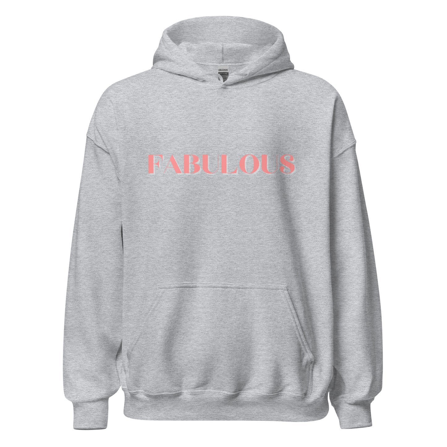 Fabulous Unisex Hoodie