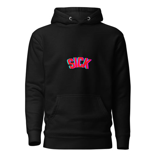 Sick Unisex Hoodie